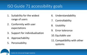 The ISO Guide 71 eleven goals of accessibility.